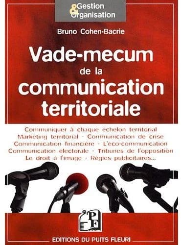 Vade-mecum de la communication territoriale : 66 fiches détaillées pour tout comprendre sur la communication des collectivités