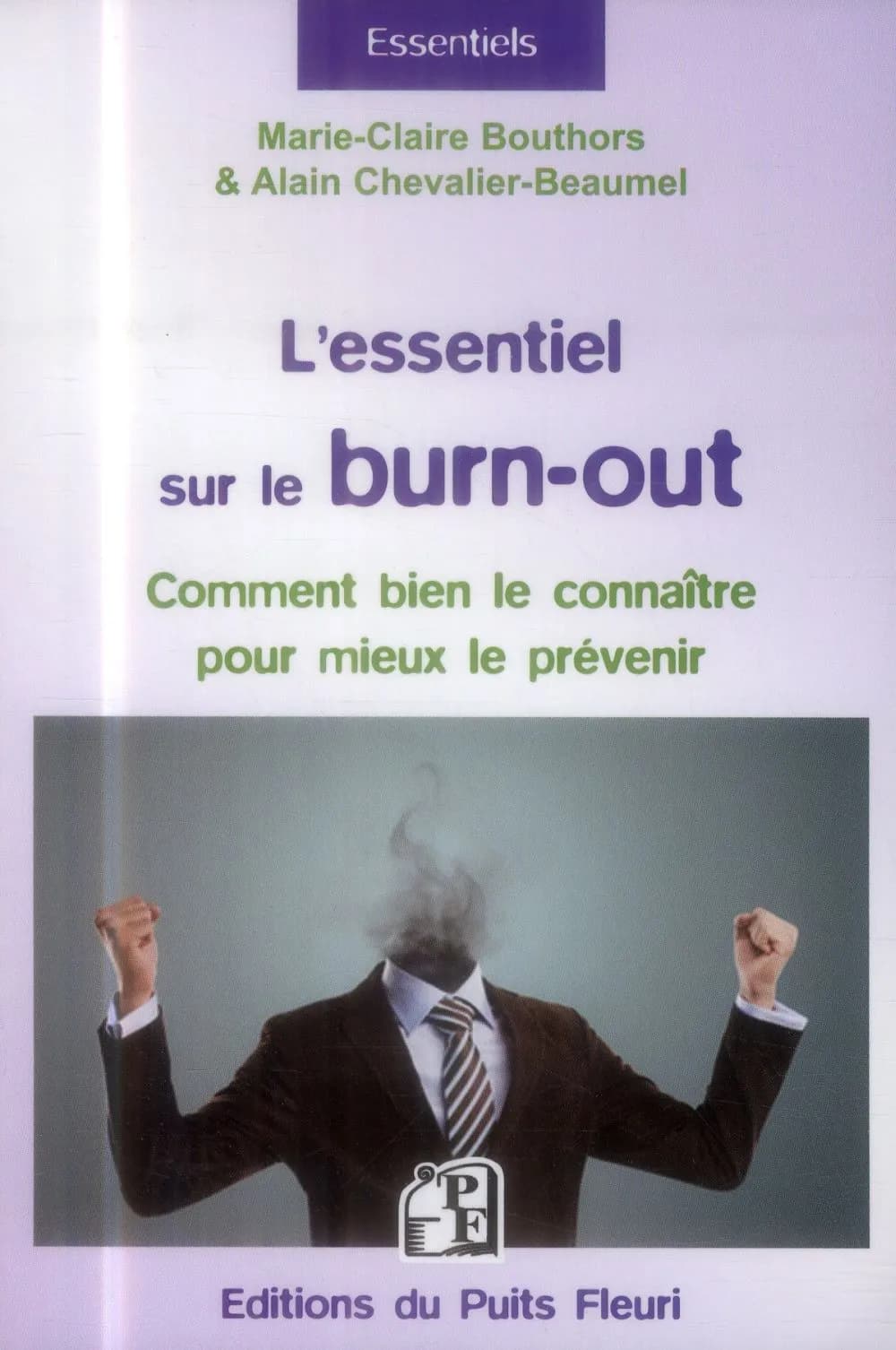 L'essentiel sur le burn-out : comment bien le connaître pour mieux le prévenir