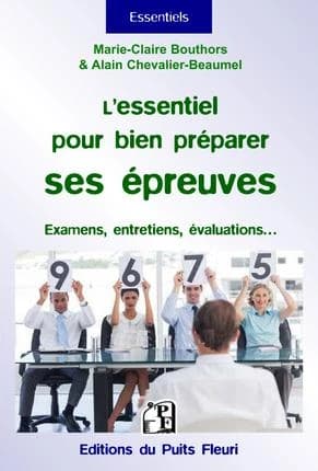 L'essentiel pour bien se préparer aux épreuves : conseils et exercices de sophrologie pour bien se préparer aux diverses épreuves écrites et orales, réussir les entretiens, les examens, les tests, etc.