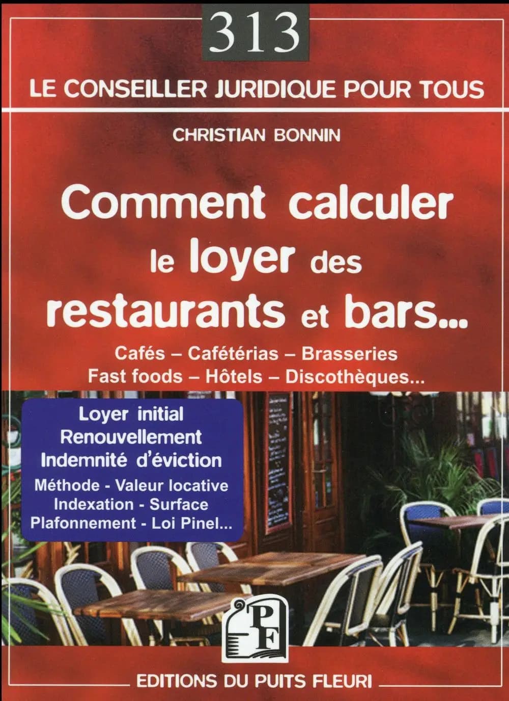 Comment calculer le loyer des restaurants et bars : cafés, cafétérias, brasseries, fast foods, hôtels, discothèques : loyer initial, renouvellement, indemnité d'éviction