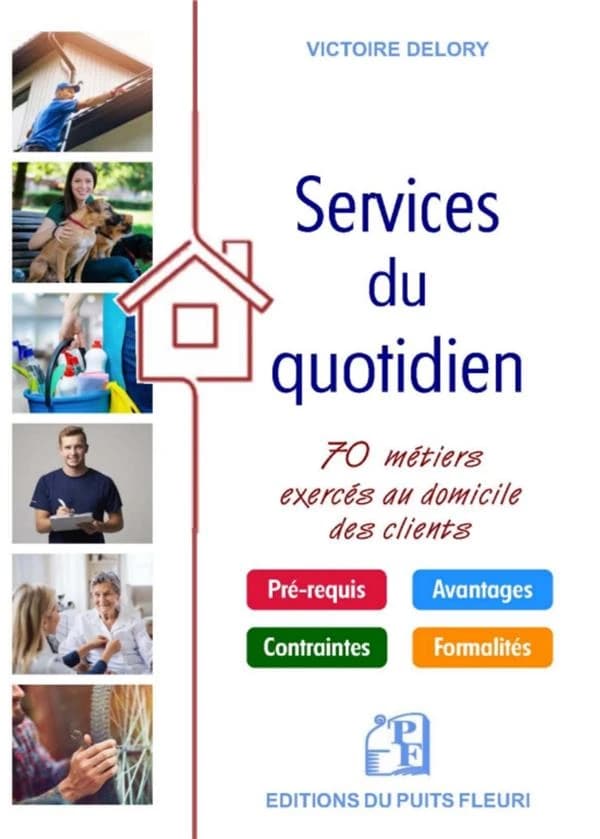 Les services du quotidien : 70 métiers à exercer au domicile des clients