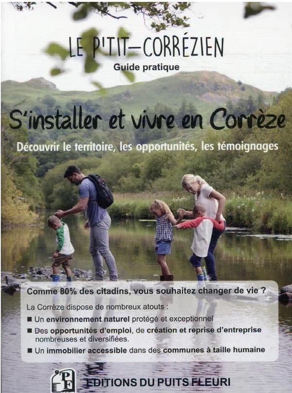 S'installer et vivre en Corrèze : découvrir le territoire, les opportunités, les témoignages