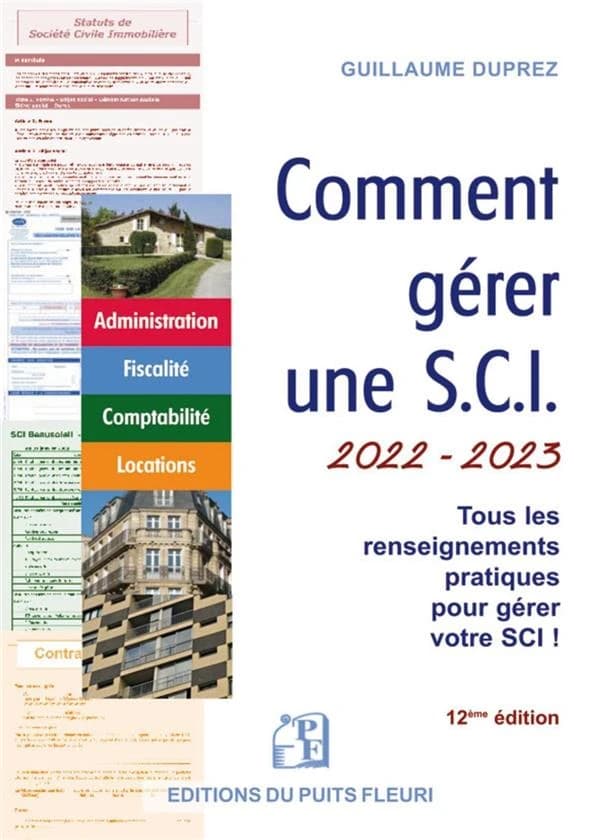 Comment gérer une SCI (12e éd., 2022-2023) Guillaume Duprez