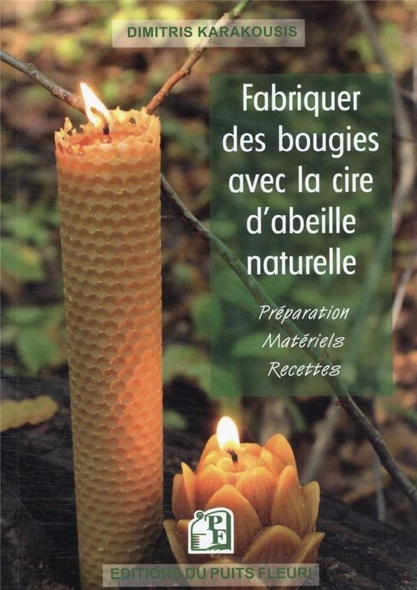 Fabriquer des bougies avec la cire d'abeille naturelle : préparation, matériels et recettes