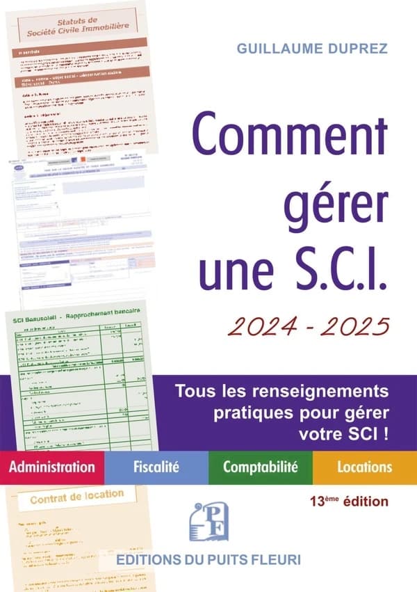Comment gérer une SCI (13e éd., 2024-2025) Guillaume Duprez