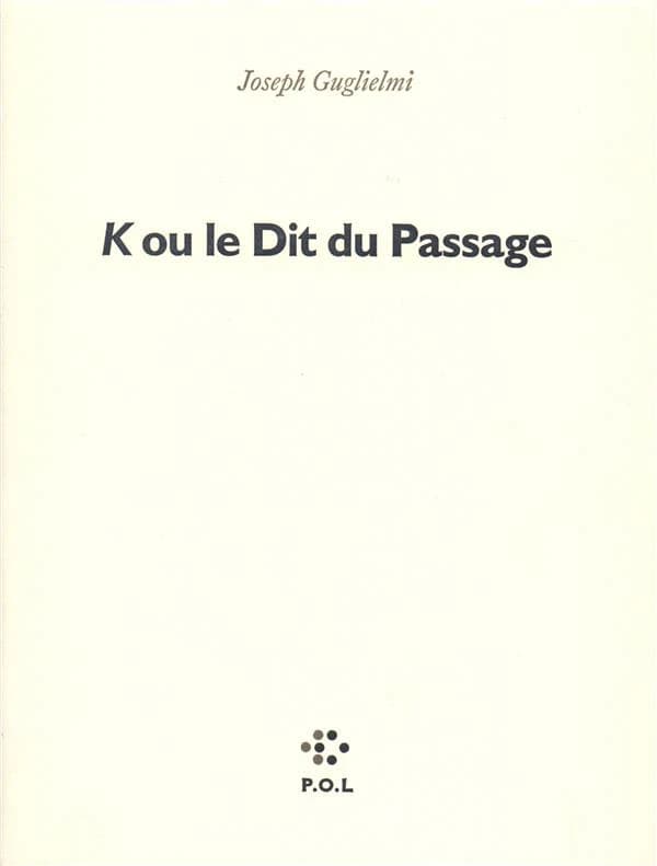 K ou Le dit du passage