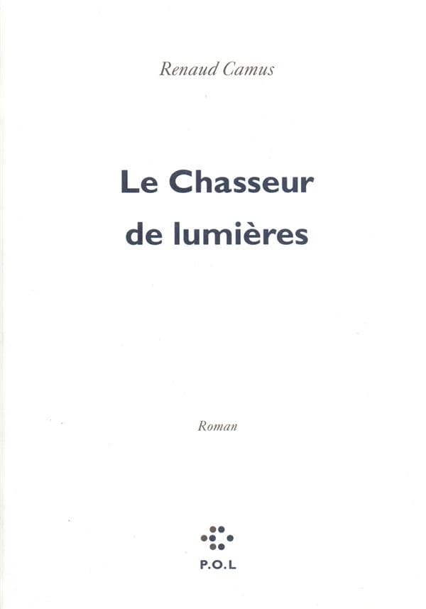 Le chasseur de lumières : roman