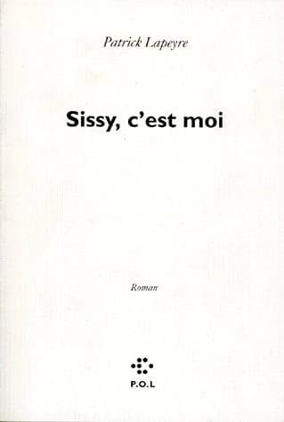 Sissy, c'est moi : roman