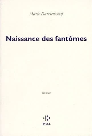 Naissance des fantômes : roman