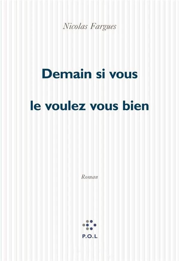 Demain si vous le voulez bien : roman