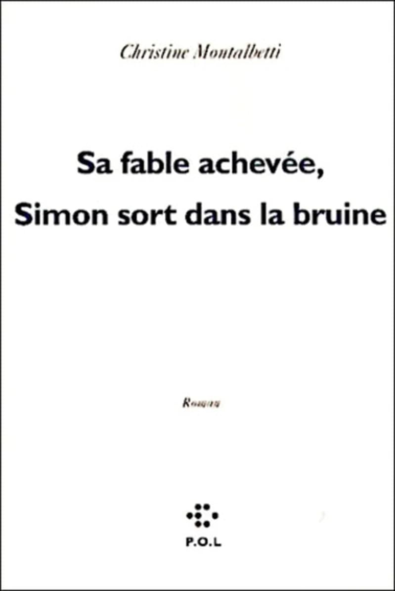 Sa fable achevée, Simon sort dans la bruine : roman