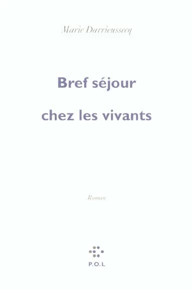 Bref séjour chez les vivants : roman