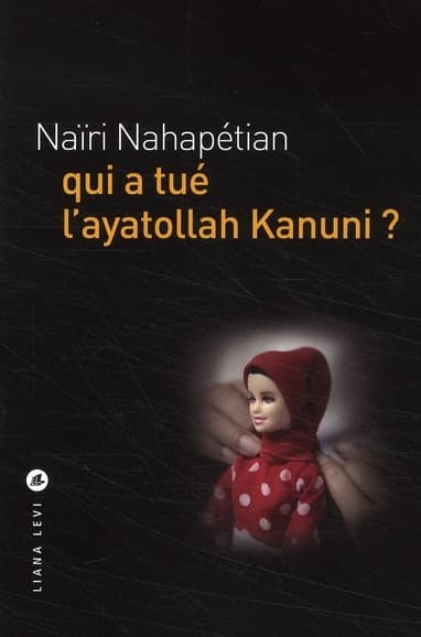 Qui a tué l'ayatollah Kanuni ?