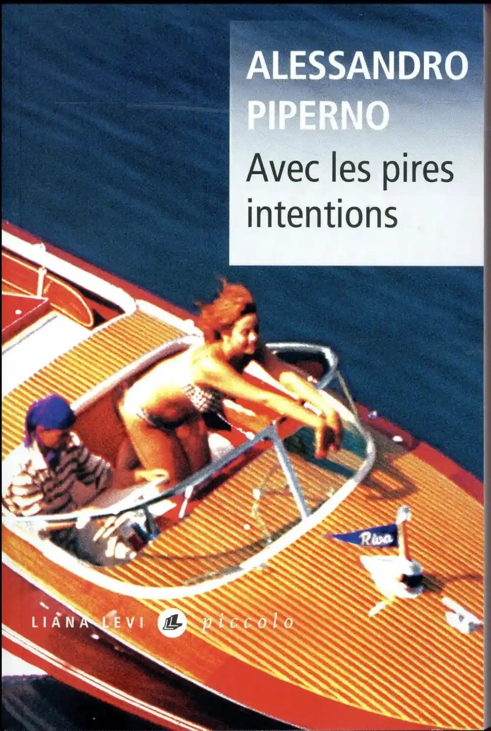Avec les pires intentions