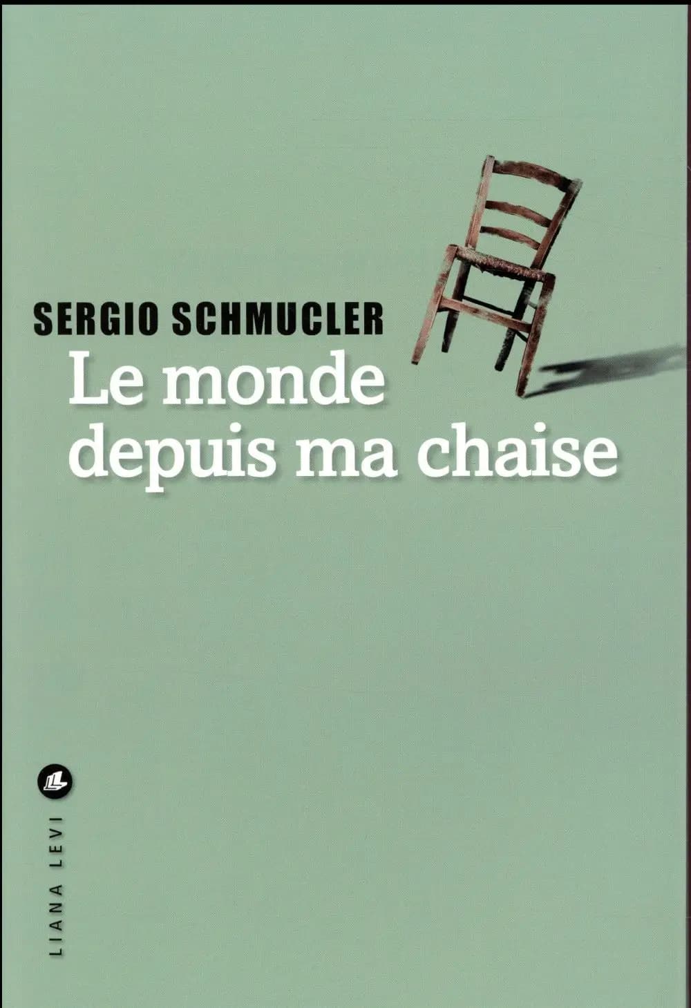 Le monde depuis ma chaise