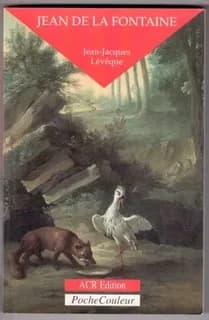 Jean de La Fontaine : le conteur fabuleux : 1621-1695