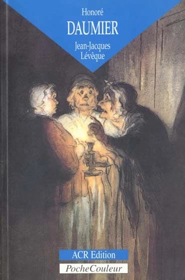 Honoré Daumier, 1808-1879 : les dessins d'une Comédie humaine