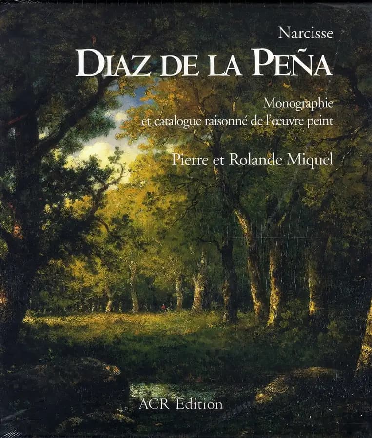 Narcisse Diaz de la Peña : monographie et catalogue raisonné de l'oeuvre peint
