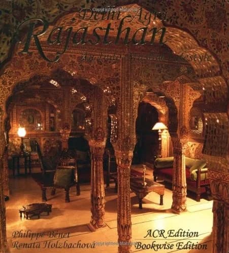 Rajasthan, Delhi-Agra : an indo-muslim lifestyle ([English ed.]) Philippe Bénet, Renata Holzbachová ; [translated by Susan Wise]