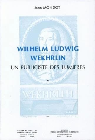 Wilhelm Ludwig Wekhrlin : un publiciste des lumières