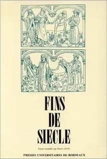 Fins de siècle : [actes du] colloque de Tours, 4-6 juin 1985