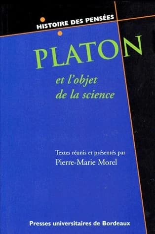 Platon et l'objet de la science : six études sur Platon