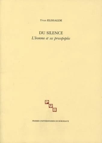 Du silence : l'homme et ses prosopopées