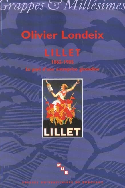 Lillet, 1862-1985 : le pari d'une entreprise girondine