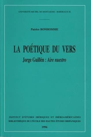La poétique du vers. Jorge Guillén : 'Aire Nuestro'