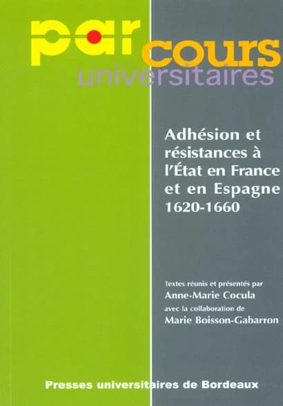 Adhésion et résistances à l'État en France et en Espagne, 1620-1660
