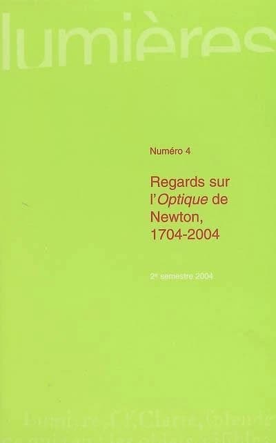 Regards sur l' "Optique" de Newton : 1704-2004