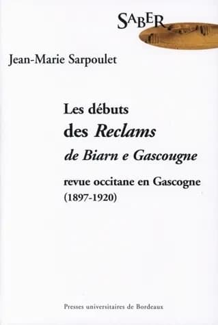 Les débuts des "Reclams de Biarn e Gascougne" : revue occitane en Gascogne, 1897-1920
