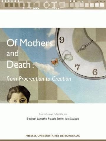 Of mothers and death : from procreation to creation