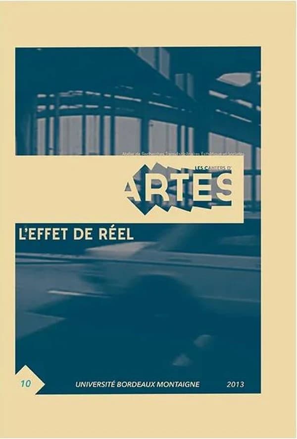 Les cahiers d'Artes n.10 : l'effet de réel