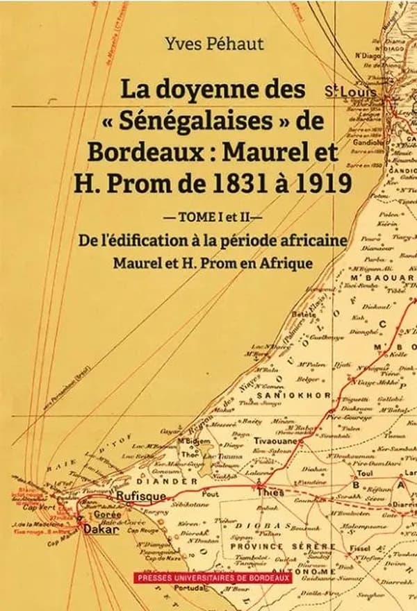 La doyenne des Sénégalaises de Bordeaux : Maurel et H. Prom de 1831 à 1919