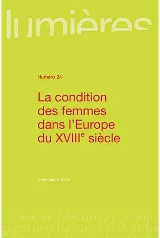 Lumières n.24 : la condition des femmes dans l'Europe du XVIIIe siècle