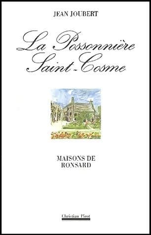 La Possonnière, Saint-Cosme : maisons de Ronsard