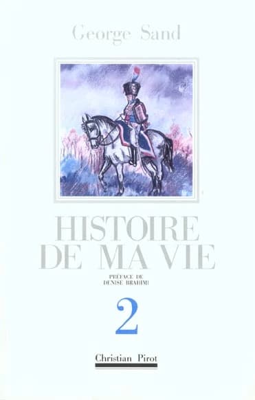 Histoire de ma vie. 2