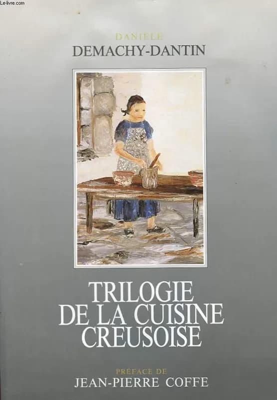 Trilogie de la cuisine creusoise