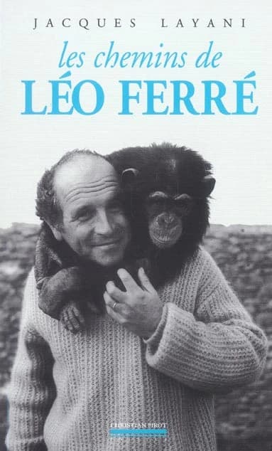 Les chemins de Léo Ferré