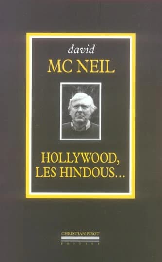 Hollywood, les Hindous... : L'intégrale (1968-2005)