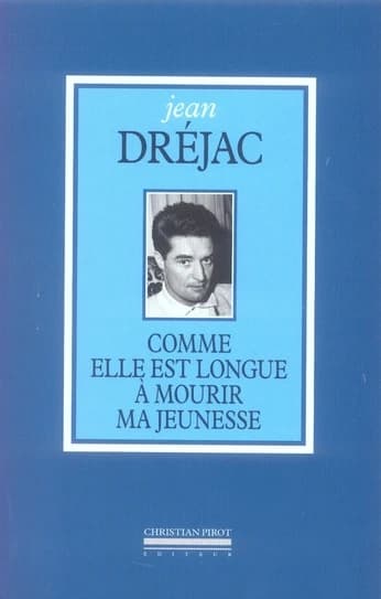 Comme elle est longue à mourir ma jeunesse