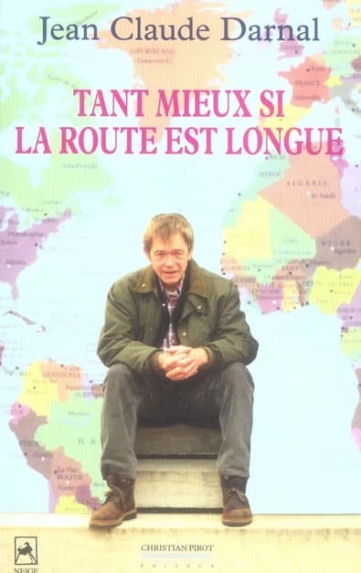 Tant mieux si la route est longue