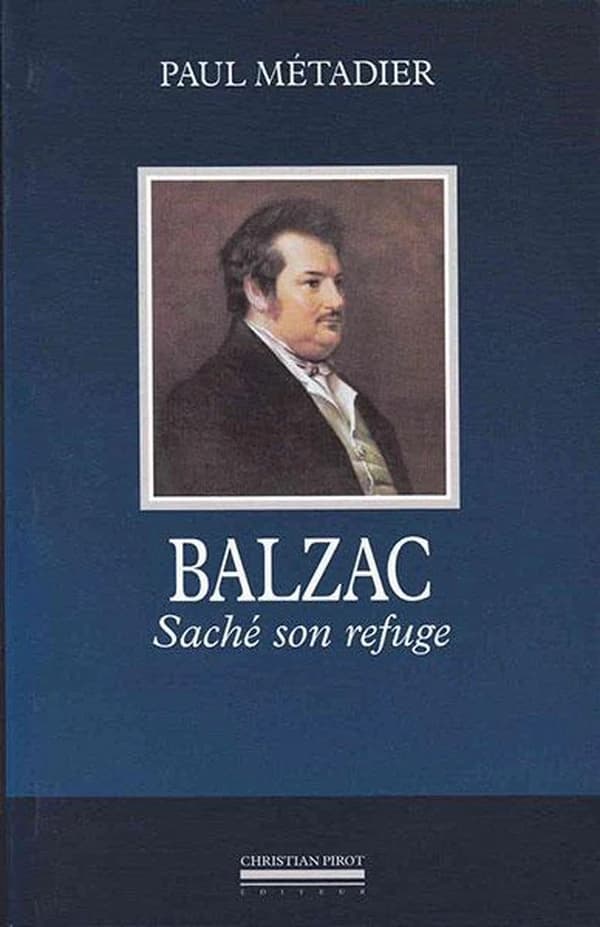Balzac : Saché, son refuge
