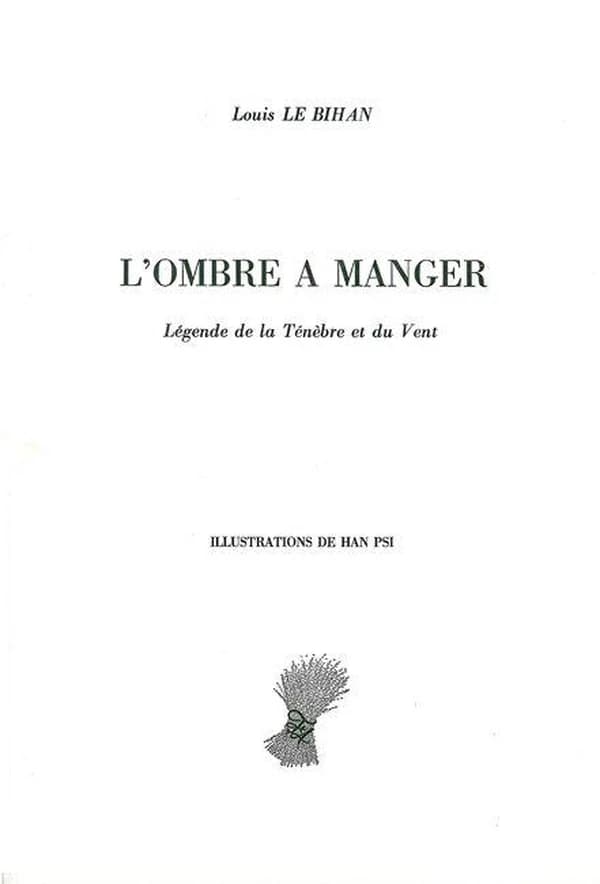 L'ombre à manger : légende de la ténèbre et du vent