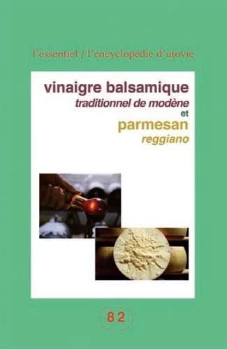 Vinaigre balsamique traditionnel de Modène et parmesan reggiano