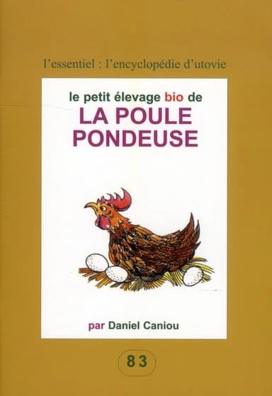 Le petit élévage bio de la poule pondeuse ([Nouvelle éd.]) par Daniel Caniou