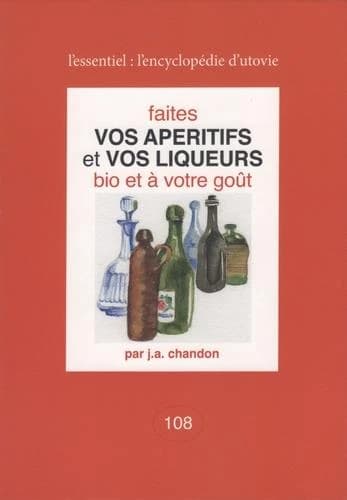 Faites vos apéritifs et vos liqueurs