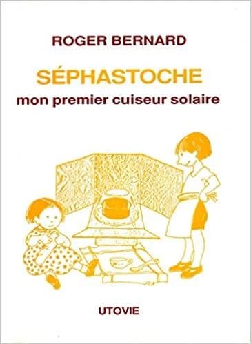 Séphastoche, mon premier cuiseur solaire