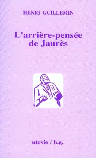L'arrière-pensée de Jaurès